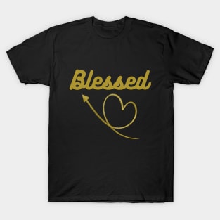 Blessed with a golden heart T-Shirt